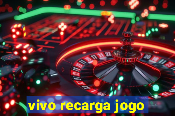 vivo recarga jogo